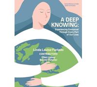 A DEEP KNOWING: Experiencing Emmanuel Through Every Part of Our Lives