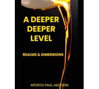 A DEEPER DEEPER LEVEL: REALMS & DIMENSIONS
