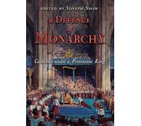 A Defence of Monarchy: Catholics under a Protestant King