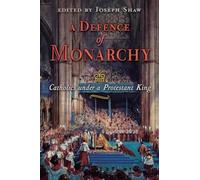 A Defence of Monarchy: Catholics under a Protestant King