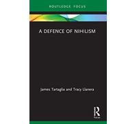 A Defence of Nihilism
