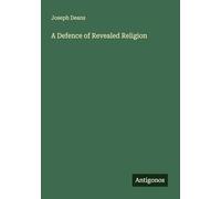 A Defence of Revealed Religion