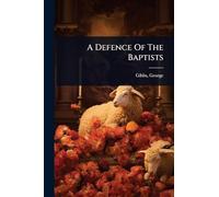 A Defence Of The Baptists