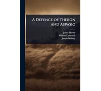 A Defence of Theron and Aspasio