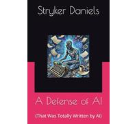 A Defense of AI: (That Was Totally Written by AI)
