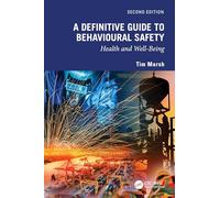 A Definitive Guide to Behavioural Safety: Health and Well-Being, Second Edition