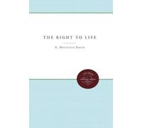 A. Delafield Smith The Right to Life (Tascabile)