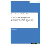 A Deleuzian Reading of Spatial Semiotizations in Paul Auster's "Moon Palace" and Teju Cole's "Open City"