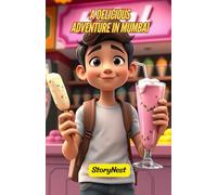 A Delicious Adventure in Mumbai: A Fun Children’s Story About Food, Culture, and Exploring India!