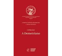 A Demetriano. Testo latino a fronte. Ediz. critica