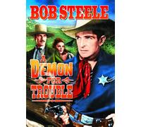 A Demon for Trouble (DVD) Bob Steele Don Alvarado Gloria Shea Nick Stuart
