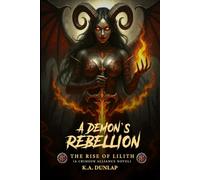 A Demon's Rebellion: The Rise of Lilith