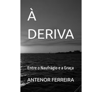 À DERIVA: Entre o Naufrágio e a Graça