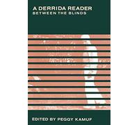 A Derrida Reader: Between the Blinds