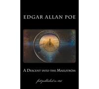 A Descent into the Maelstrom: first published in 1841: Volume 5