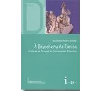 À Descoberta da Europa - A Adesão de Portugal às Comunidades Europeias