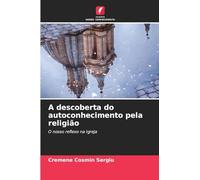 A descoberta do autoconhecimento pela religião: O nosso reflexo na Igreja