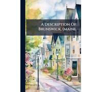 A Description Of Brunswick, (maine