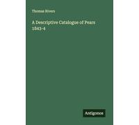 A Descriptive Catalogue of Pears 1843-4