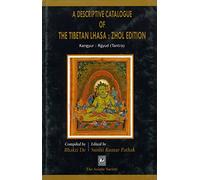 A Descriptive catalogue of the Tibetan lhasa:Zhol Edition
