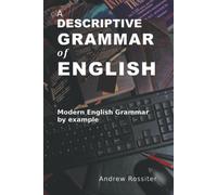 A Descriptive Grammar of English Modern English Grammar by Example di Andrew Ros