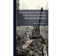 A Design of a 70 Foot Thru Plate Girder Railroad Bridge