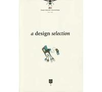 A Design selection. Ediz. italiana e inglese