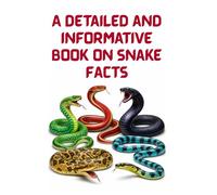 A Detailed and Informative Book on Snake Facts