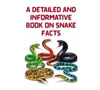 A Detailed and Informative Book on Snake Facts