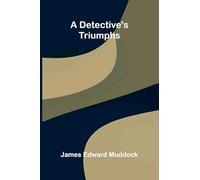 A Detective's Triumphs