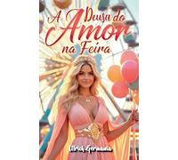 A Deusa do Amor na Feira: Um parque de diversões com um toque místico: 3