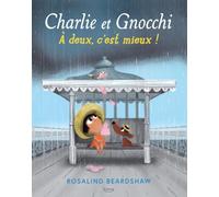 A deux, c'est mieux !: Charlie et Gnocchi
