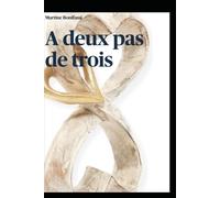 À deux pas de trois…