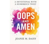 A DEVOTIONAL WITH A HUMOROUS TWIST: OOPS AND AMEN