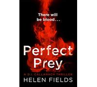 A Di Callanach Thriller (2) Perfect Prey: The twisty new crime thriller that will keep you up all night: Book 2