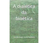 A dialética da bioética