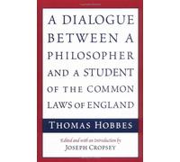 A Dialogue between a Philosopher and a Student of the Common Laws of England by Thomas Hobbes (1997-05-01)