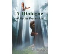 A Dialogue of Mythic Proportion