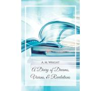 A Diary of Dreams, Visions & Revelations