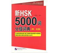 A Dictionary of 5000 Graded Words for New HSK, Levels 4-5
