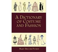 A Dictionary of Costume and Fashion: Historic and Modern (Dover Fashion and Costumes) by Mary Brooks Picken (1998-06-15)