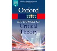 Ian Buchanan A Dictionary of Critical Theory (Tascabile) Oxford Quick Reference