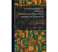 A Dictionary of English Pronunciation With American Variants: (In Phonetic Transcription)