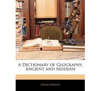 A Dictionary of Geography, Ancient and Modern