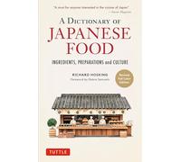 A Dictionary of Japanese Food: Ingredients and Culture