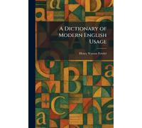 A Dictionary of Modern English Usage