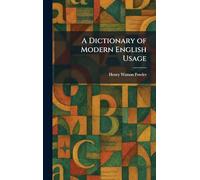 A Dictionary of Modern English Usage