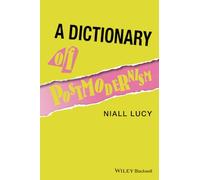 A Dictionary of Postmodernism