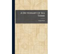 A Dictionary of Sea Terms