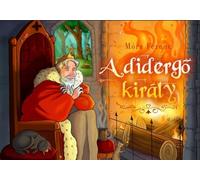A didergo kiraly - Mora Ferenc